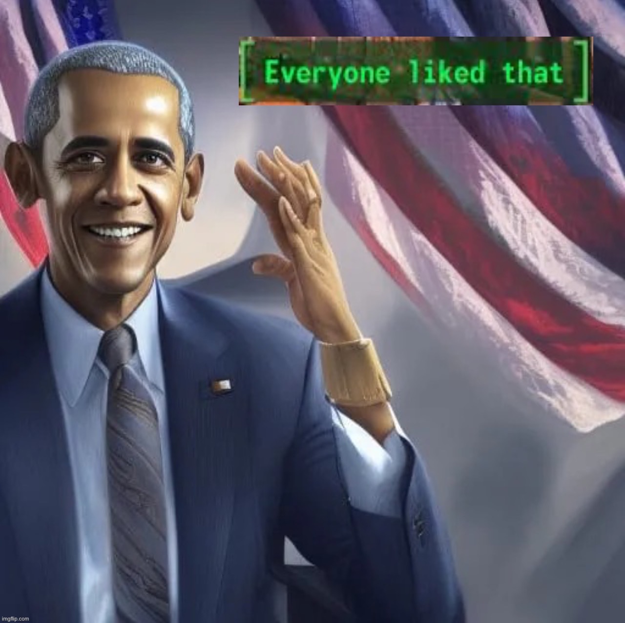 Barack Obama fingers everyone liked that | image tagged in barack obama fingers everyone liked that | made w/ Imgflip meme maker