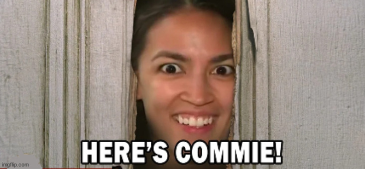 AOC the comical commie | image tagged in memes,politics | made w/ Imgflip meme maker