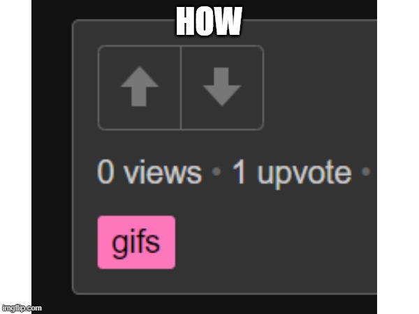 HOW | made w/ Imgflip meme maker