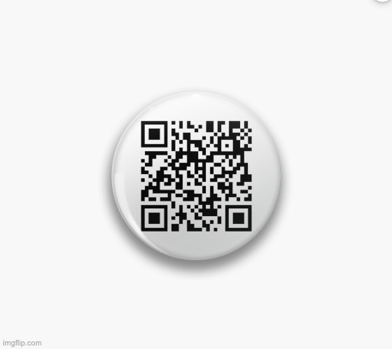 rickroll QR code Meme Generator - Imgflip