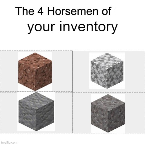 Four horsemen | your inventory | image tagged in four horsemen | made w/ Imgflip meme maker