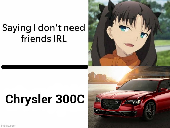 Chrysler 300C | made w/ Imgflip meme maker