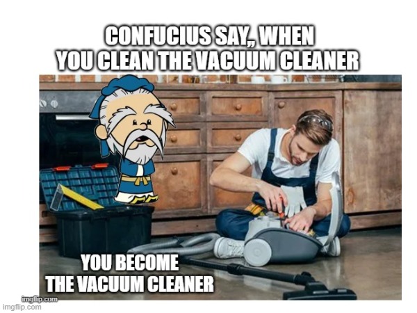 The Vacuum | image tagged in memes,dumb jokes | made w/ Imgflip meme maker