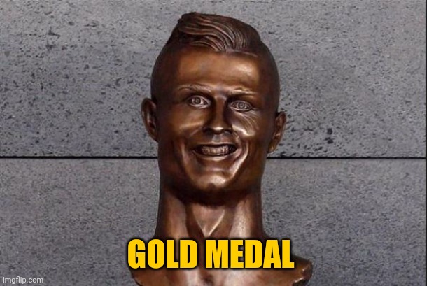 Ronaldo Statue | GOLD MEDAL | image tagged in ronaldo statue | made w/ Imgflip meme maker