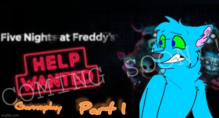 A gaming video I'll be making for my YouTube channel, probably this coming Sunday, idk yet! | COMING SOON!! | image tagged in youtube,thumbnail,video,edit,gaming,five nights at freddy's | made w/ Imgflip meme maker