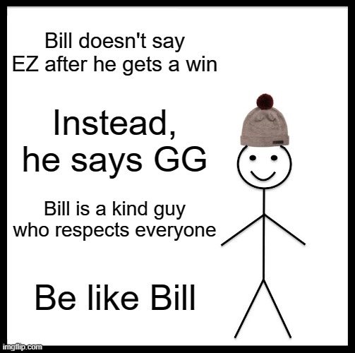 be-like-bill-meme-imgflip