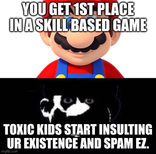 toxic kid: EZ NOOB SKILL ISSUE NERD, me: *prepares giga grass cannon* are you sure about that | YOU GET 1ST PLACE IN A SKILL BASED GAME; TOXIC KIDS START INSULTING UR EXISTENCE AND SPAM EZ. | image tagged in lightside mario vs darkside mario | made w/ Imgflip meme maker