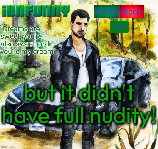 iunfunny.co | but it didn't have full nudity! | image tagged in iunfunny co | made w/ Imgflip meme maker