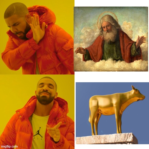 The Jews in Exodus be like | image tagged in memes,drake hotline bling | made w/ Imgflip meme maker