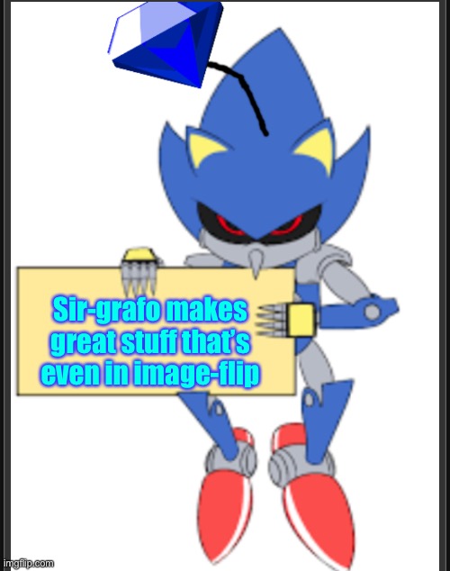 St-ill on the puns | Sir-grafo makes great stuff that’s even in image-flip | image tagged in metal sonic doll holding sign | made w/ Imgflip meme maker