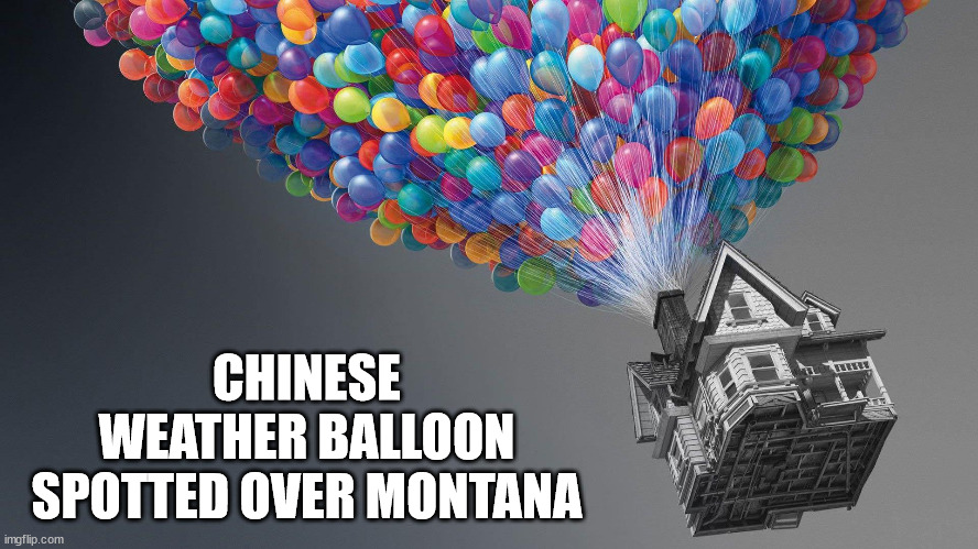 Defense Department unsure of what to do. |  CHINESE WEATHER BALLOON SPOTTED OVER MONTANA | image tagged in weather balloon,china,defense | made w/ Imgflip meme maker
