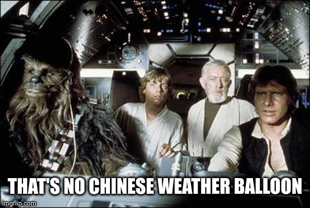 That's no moon | THAT'S NO CHINESE WEATHER BALLOON | image tagged in that's no moon | made w/ Imgflip meme maker
