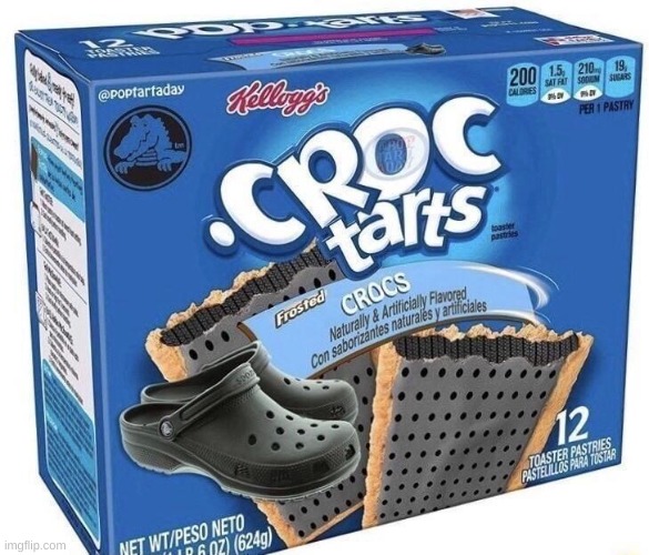 croc tarts | image tagged in croc tarts | made w/ Imgflip meme maker