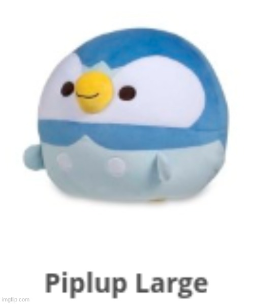 PIPLUP LARGE | made w/ Imgflip meme maker