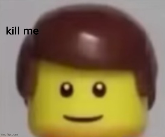 kill me | made w/ Imgflip meme maker