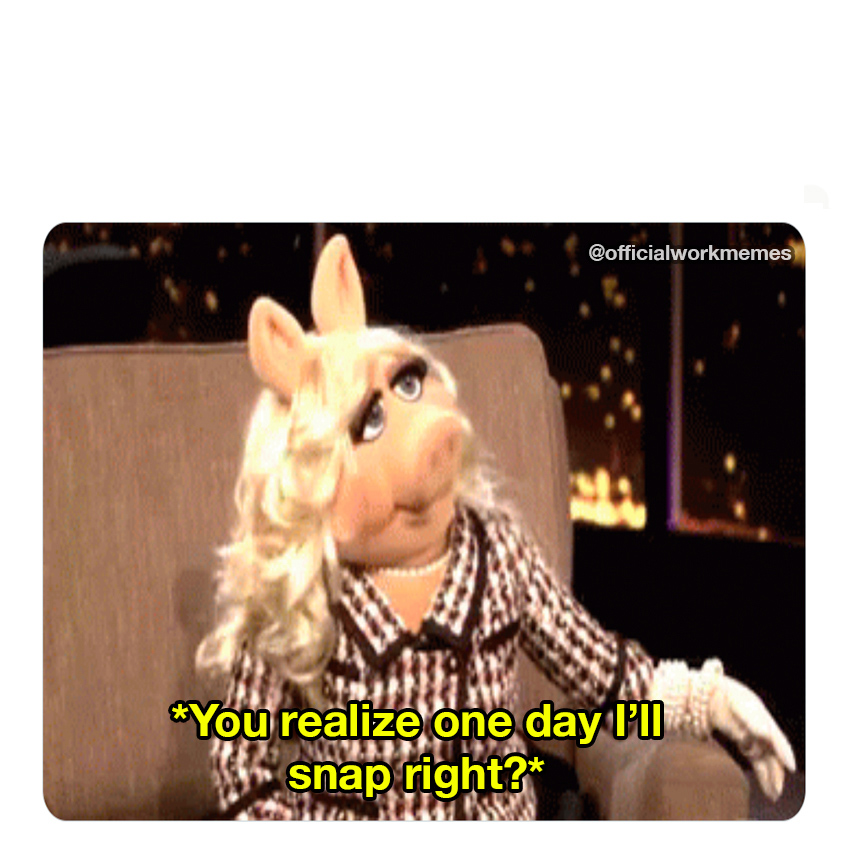 High Quality Miss Piggy Snap Blank Meme Template