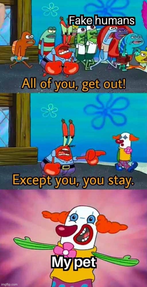 image tagged in wholesome,pets,memes,funny,repost,mr krabs | made w/ Imgflip meme maker