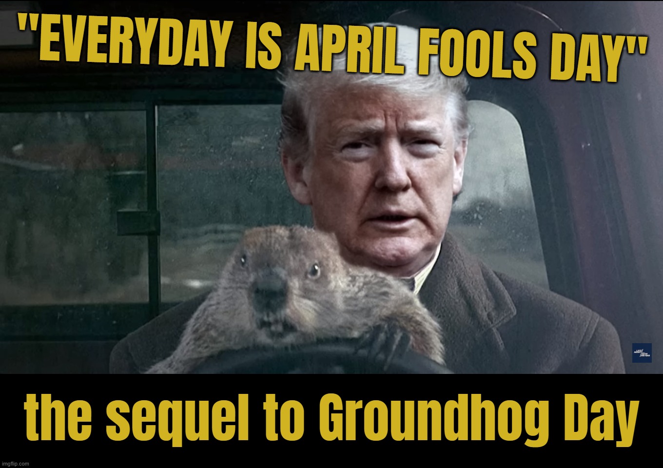 more like ORANGE FOOL | "EVERYDAY IS APRIL FOOLS DAY"; the sequel to Groundhog Day | image tagged in april fool's day,groundhog day,only fools and horses | made w/ Imgflip meme maker
