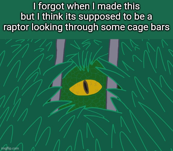 I forgot when I made this but I think its supposed to be a raptor looking through some cage bars | image tagged in jurassic park,drawing | made w/ Imgflip meme maker