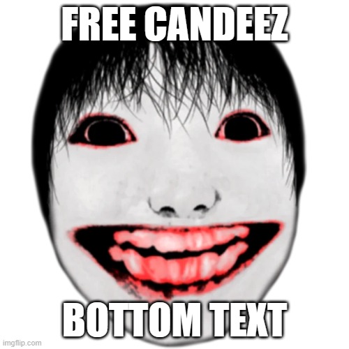 yoshie nextbot | FREE CANDEEZ; BOTTOM TEXT | image tagged in yoshie nextbot | made w/ Imgflip meme maker