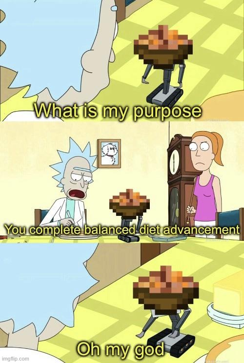 image tagged in minecraft,memes,funny,what's my purpose - butter robot,repost,minecraft memes | made w/ Imgflip meme maker