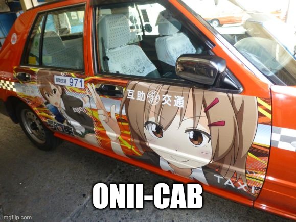 Title | ONII-CAB | image tagged in anime | made w/ Imgflip meme maker