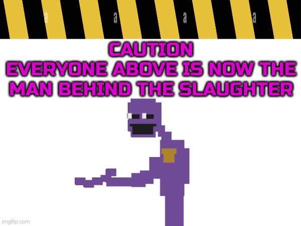 IT'S BEEN SO LONG | CAUTION
EVERYONE ABOVE IS NOW THE MAN BEHIND THE SLAUGHTER | image tagged in since last i've seen my son,lost to this monster,to,the man behind the slaughter | made w/ Imgflip meme maker