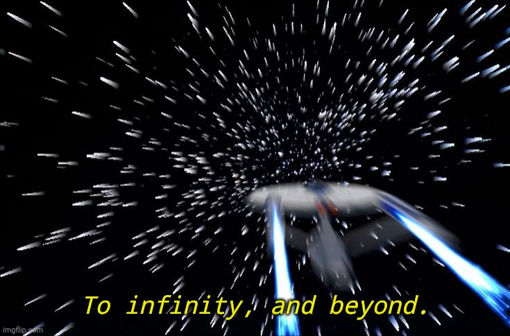 Wrongly written words | To infinity, and beyond. | image tagged in star trek enterprise,subtitle substitutions | made w/ Imgflip meme maker