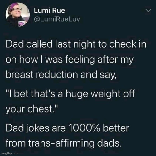 Off The Chest | image tagged in dad jokes,transgender | made w/ Imgflip meme maker