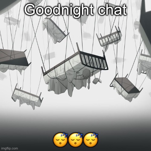 Avogado6 | Goodnight chat; 😴😴😴 | image tagged in avogado6 | made w/ Imgflip meme maker