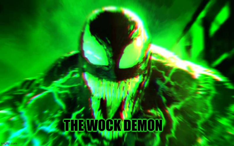 The Wock Demon | THE WOCK DEMON | image tagged in lean,poland,venom,memes | made w/ Imgflip meme maker