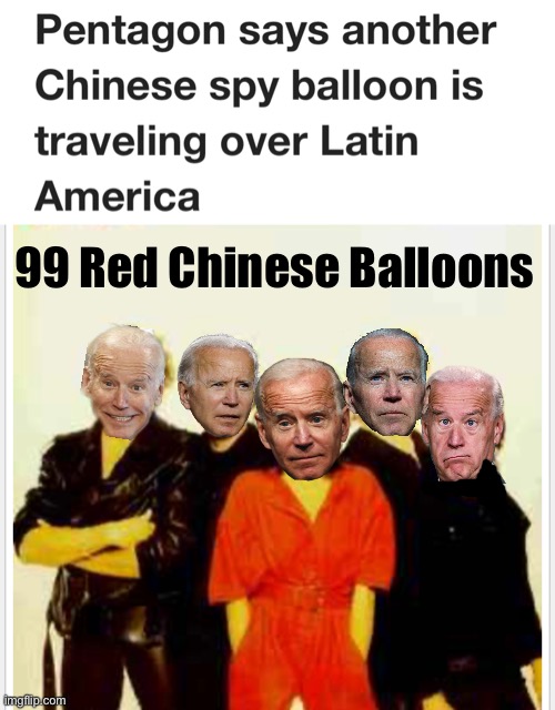 as 99 red balloons go by | 99 Red Chinese Balloons | image tagged in politics lol,memes,derp | made w/ Imgflip meme maker