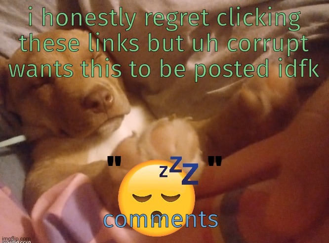 uh (corrupt note: thx) | i honestly regret clicking these links but uh corrupt wants this to be posted idfk; comments | image tagged in quandale | made w/ Imgflip meme maker