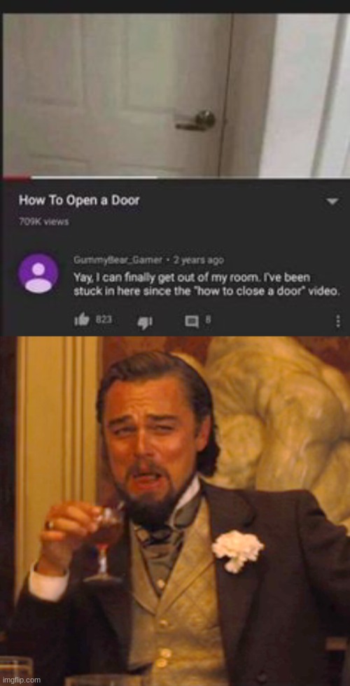 How to open a door | image tagged in memes,laughing leo,youtube comments,funny memes,funny,door | made w/ Imgflip meme maker
