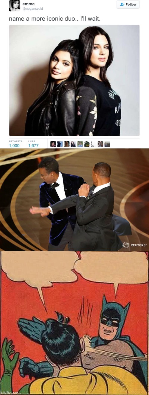 Truthful duos | image tagged in name a more iconic duo,will smith punching chris rock,memes,batman slapping robin | made w/ Imgflip meme maker