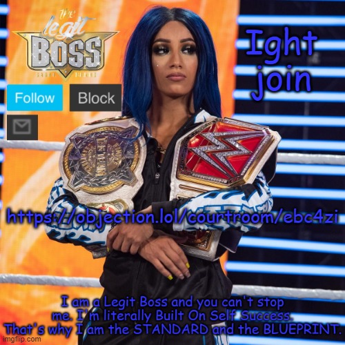 Sasha Banks template V2 | Ight join; https://objection.lol/courtroom/ebc4zi | image tagged in sasha banks template v2 | made w/ Imgflip meme maker