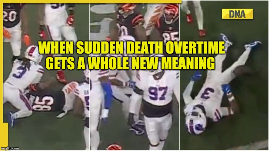 Sudden Death | WHEN SUDDEN DEATH OVERTIME GETS A WHOLE NEW MEANING | image tagged in damar hamilin,sad,clot,shot,adverse,reaction guys | made w/ Imgflip meme maker