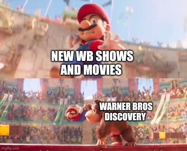 So much oof for wb | NEW WB SHOWS AND MOVIES; WARNER BROS DISCOVERY | image tagged in donkey kong grabbing mario,warner bros,discovery | made w/ Imgflip meme maker