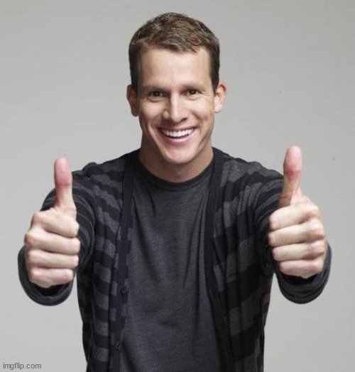 Double Thumbs Up Daniel Tosh | image tagged in double thumbs up daniel tosh | made w/ Imgflip meme maker
