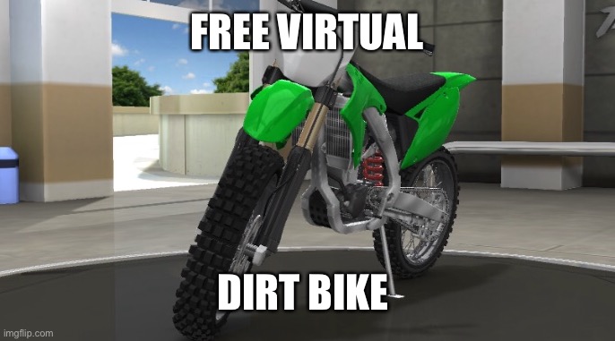 Speed 145kmh | FREE VIRTUAL; DIRT BIKE | image tagged in bike,free,dirt,yes,gg | made w/ Imgflip meme maker