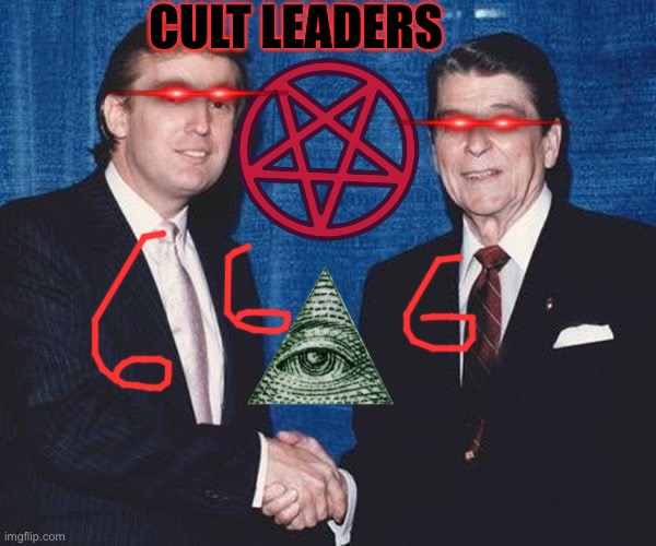 Donald Trump and Ronald Reagan | CULT LEADERS | image tagged in donald trump and ronald reagan | made w/ Imgflip meme maker