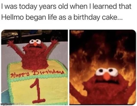 fun fact (the origin of elmo on fire) | made w/ Imgflip meme maker