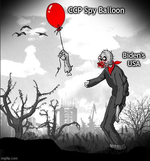Oh look! A spy balloon! | CCP Spy Balloon; Biden's USA | image tagged in memes,politics,biden,ccp spy balloon,norad | made w/ Imgflip meme maker