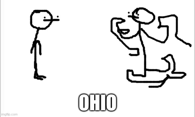 ohio | OHIO | image tagged in white background | made w/ Imgflip meme maker