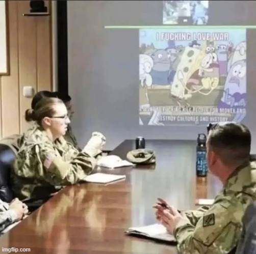 There is nothing more kino than officers and higher ups in the armed forces reviewing memes and trying to decipher their meaning | made w/ Imgflip meme maker