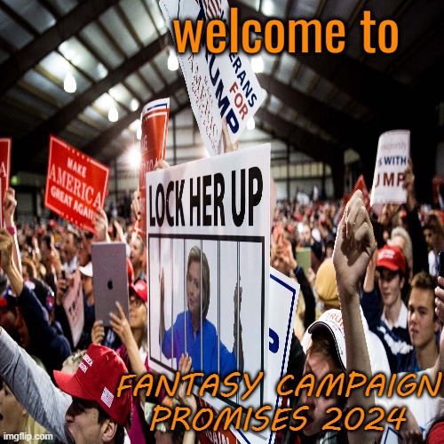 welcome to FANTASY CAMPAIGN PROMISES 2024 | made w/ Imgflip meme maker