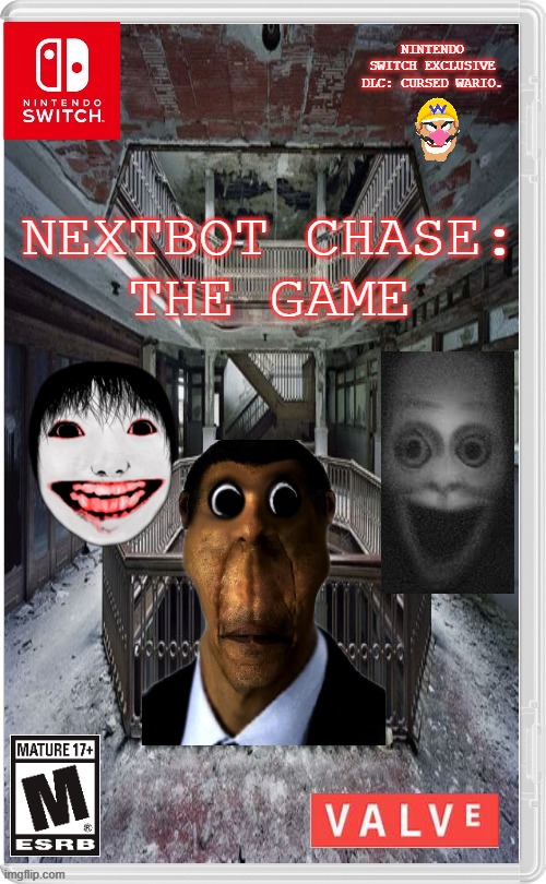 Nextbot Chase: The Game. | NINTENDO SWITCH EXCLUSIVE DLC: CURSED WARIO. NEXTBOT CHASE:
THE GAME | image tagged in garry's mod,nextbots,nintendo switch | made w/ Imgflip meme maker