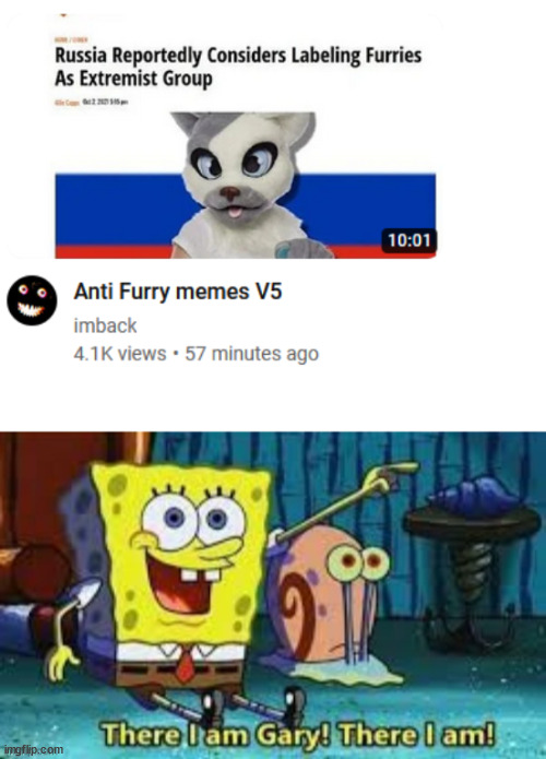image tagged in there i am gary,memes,anti furry,youtube | made w/ Imgflip meme maker