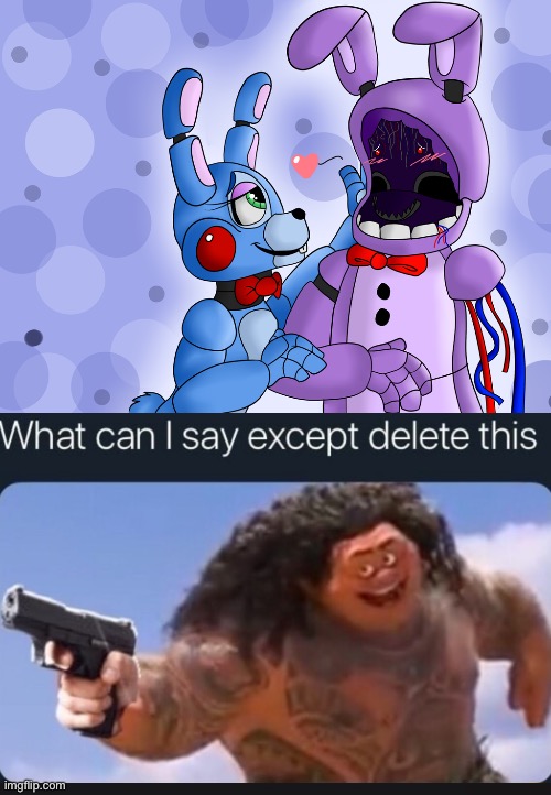 Delete this. | image tagged in what can i say except delete this | made w/ Imgflip meme maker