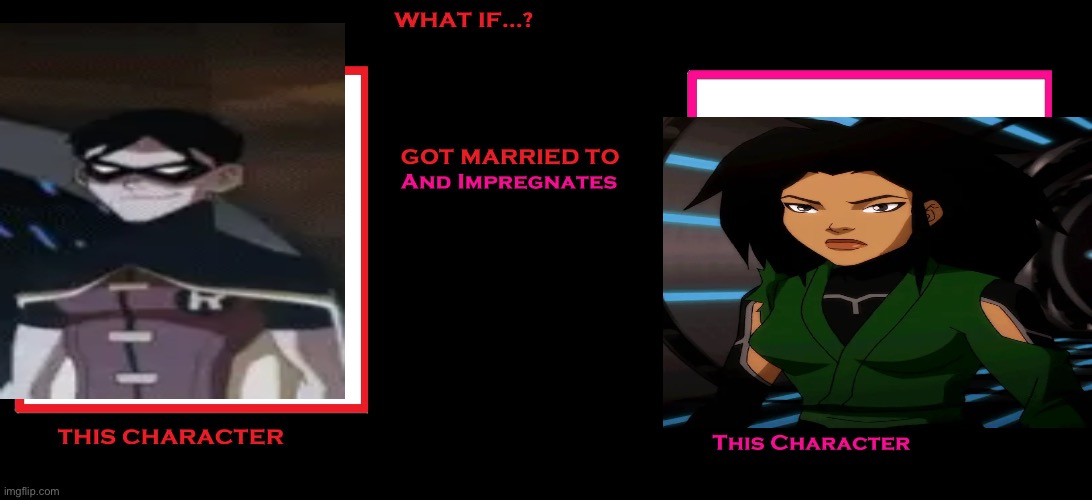 Dickxjade | image tagged in what if this person marries and impregnates this character | made w/ Imgflip meme maker
